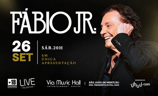 Fábio Jr na Via Music Hall 2026: ingressos, horários e guia 1 Fábio Jr na Via Music Hall em São João de Meriti em 2026
